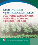 Bài học và kinh nghiệm vượt khó, làm giàu của nông dân miền núi, vùng sâu, vùng xa, biên giới, hải đảo: Phần 2