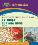 Nông dân sáng tạo - Những giải pháp kỹ thuật (Tập 3): Phần 1