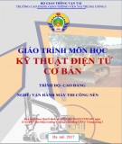 Giáo trình Kỹ thuật điện tử cơ bản (Nghề Vận hành máy thi công nền - Trình độ Cao đẳng): Phần 1 - CĐ GTVT Trung ương I