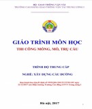 Giáo trình Thi công móng, mố, trụ cầu (Nghề Xây dựng cầu đường – Trình độ trung cấp): Phần 1 – Trường CĐ GTVT Trung ương I