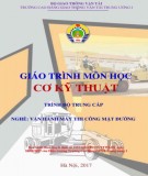 Giáo trình Cơ kỹ thuật (Nghề Vận hành máy thi công mặt đường - Trình độ Trung cấp): Phần 1 - CĐ GTVT Trung ương I