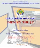 Giáo trình Điện kỹ thuật (Nghề Vận hành máy thi công nền - Trình độ Cao đẳng): Phần 1 - CĐ GTVT Trung ương I