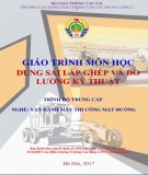 Giáo trình Dung sai lắp ghép và kỹ thuật đo lường (Nghề Vận hành máy thi công mặt đường - Trình độ Trung cấp): Phần 2 - CĐ GTVT Trung ương I