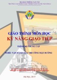 Giáo trình Kỹ năng giao tiếp (Nghề Vận hành máy thi công mặt đường - Trình độ Trung cấp) - CĐ GTVT Trung ương I