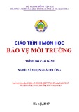 Giáo trình Bảo vệ môi trường (Nghề Xây dựng cầu đường – Trình độ cao đẳng) – Trường CĐ GTVT Trung ương I