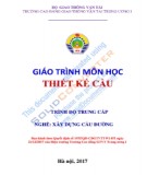 Giáo trình Thiết kế cầu (Nghề Xây dựng cầu đường – Trình độ trung cấp): Phần 1 – Trường CĐ GTVT Trung ương I