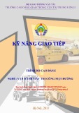 Giáo trình Kỹ năng giao tiếp (Nghề Vận hành máy thi công mặt đường - Trình độ Cao đẳng) - CĐ GTVT Trung ương I