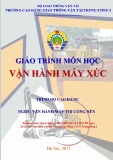 Giáo trình Vận hành máy xúc (Nghề Vận hành máy thi công nền - Trình độ Cao đẳng) - CĐ GTVT Trung ương I