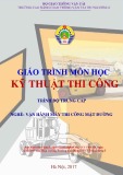 Giáo trình Kỹ thuật thi công mặt đường (Nghề Vận hành máy thi công mặt đường - Trình độ Trung cấp) - CĐ GTVT Trung ương I