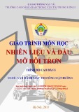 Giáo trình Nhiên liệu và dầu mỡ bôi trơn (Nghề Vận hành máy thi công mặt đường - Trình độ Cao đẳng) - CĐ GTVT Trung ương I