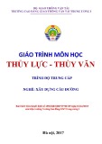 Giáo trình Thủy lực - Thủy văn (Nghề Xây dựng cầu đường – Trình độ trung cấp) – Trường CĐ GTVT Trung ương I