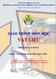 Giáo trình Vật liệu (Nghề Vận hành máy thi công nền - Trình độ Cao đẳng): Phần 1 - CĐ GTVT Trung ương I