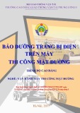 Giáo trình Bảo dưỡng trang bị điện máy thi công mặt đường (Nghề Vận hành máy thi công mặt đường - Trình độ Cao đẳng) - CĐ GTVT Trung ương I