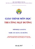 Giáo trình Thi công mặt đường (Nghề Xây dựng cầu đường – Trình độ cao đẳng) – Trường CĐ GTVT Trung ương I