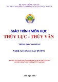 Giáo trình Thủy lực - Thủy văn (Nghề Xây dựng cầu đường – Trình độ cao đẳng) – Trường CĐ GTVT Trung ương I