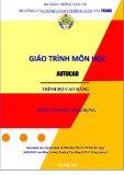 Giáo trình Autocad (Nghề Tin học ứng dụng - Trình độ Cao đẳng) - CĐ GTVT Trung ương I