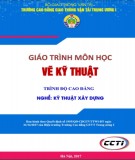 Giáo trình Vẽ kỹ thuật (Nghề Kỹ thuật xây dựng - Trình độ Cao đẳng): Phần 1 - CĐ GTVT Trung ương I