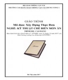 Giáo trình Xây dựng thực đơn (Nghề Kỹ thuật chế biến món ăn - Trình độ Cao đẳng): Phần 2 - CĐ GTVT Trung ương I