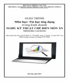 Giáo trình Tin học ứng dụng trong kinh doanh (Nghề Kỹ thuật chế biến món ăn - Trình độ Cao đẳng): Phần 2 - CĐ GTVT Trung ương I