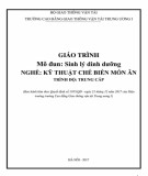 Giáo trình Sinh lý dinh dưỡng (Nghề Kỹ thuật chế biến món ăn - Trình độ Cao đẳng): Phần 1 - CĐ GTVT Trung ương I