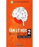 Tâm lý học trong nháy mắt (Tập 2): Tâm lý học xã hội - Phần 2