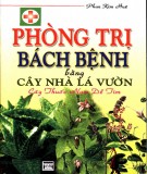 Phòng trị bách bệnh bằng cây nhà lá vườn, cây thuốc nam dễ tìm: Phần 1