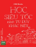 Học siêu tốc nhờ tư duy khác biệt: Phần 1