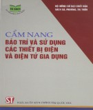 Bảo trì và sử dụng các thiết bị điện và điện tử gia dụng trong gia đình - Những điều cần biết: Phần 2