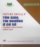 Một số điều trong sinh hoạt tôn giáo, tín ngưỡng ở cơ sở trong giai đoạn hiện nay: Phần 2