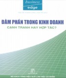 Đàm phán trong kinh doanh cạnh tranh hay hợp tác: Phần 1