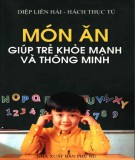 Món ăn giúp trẻ thông minh và khỏe mạnh: Phần 1