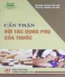 Những lưu ý với tác dụng phụ của thuốc: Phần 1