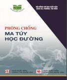 Giáo dục kiến thức phòng chống ma túy học đường: Phần 2