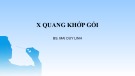 Bài giảng X Quang khớp gối