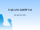 Bài giảng X Quang khớp vai