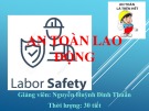 Bài giảng An toàn lao động - Chương 1: Những vấn đề chung về bảo hộ lao động và công tác bảo hộ lao động