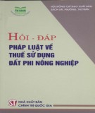 Ebook Hỏi đáp pháp luật về thuế sử dụng đất phi nông nghiệp: Phần 1