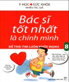 Bác sĩ tốt nhất là chính mình: để trái tim luôn khỏe mạnh (Tập 8) - Phần 2