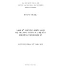 Luận văn Thạc sĩ Tóan học: Một số phương pháp giải hệ phương trình và hệ bất phương trình đại số