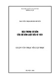 Luận văn Thạc sĩ Luật học: Đặc trưng cơ bản của Bộ dân luật Bắc Kì 1931