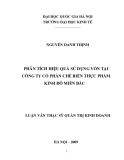 Luận văn Thạc sĩ Quản trị kinh doanh: Phân tích hiệu quả sử dụng vốn tại Công ty cổ phần chế biến thực phẩm Kinh đô miền bắc