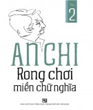 An Chi rong chơi miền chữ nghĩa (Tập 2): Phần 1