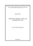 Luận án Tiến sĩ Nghệ thuật: Nghệ thuật tranh lụa Việt Nam giai đoạn 1930 - 1945