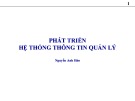 Bài giảng Phát triển hệ thống thông tin quản lý: Khái niệm cơ bản - Nguyễn Anh Hào