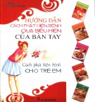 Cách phát hiện bệnh cho trẻ em: Hướng dẫn cách phát hiện bệnh qua biểu hiện của bàn tay - Phần 1