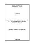 Luận văn Thạc sĩ Quản lý giáo dục: Quản lý hoạt động bồi dưỡng đội ngũ giảng viên Học viện Chính trị Công an Nhân dân theo hướng chuẩn hóa