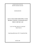 Luận văn Thạc sĩ Quản lý giáo dụ: Quản lý hoạt động bồi dưỡng cán bộ trường Cao đẳng An ninh nhân dân I theo vị trí việc làm