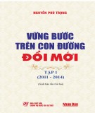 Ebook Vững bước trên đường đổi mới (2011 – 2014): Tập 1 - Phần 1