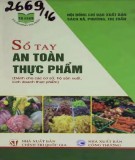 Ebook Sổ tay an toàn thực phẩm (dành cho các cơ sở, hộ sản xuất, kinh doanh thực phẩm): Phần 2