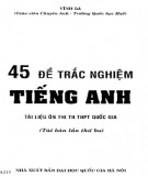 Ebook 45 đề thi trắc nghiệm tiếng Anh: Phần 1